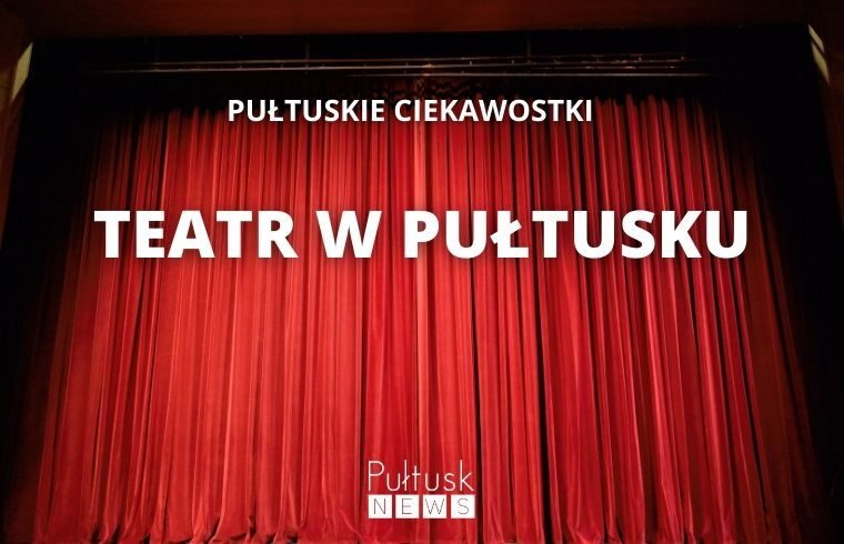 Teatr w Pułtusku. Ciekawostki