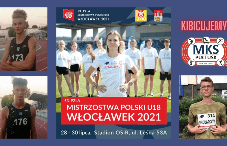 Pierwszy dzień startów pułtuszczan na Mistrzostwach Polski U18
