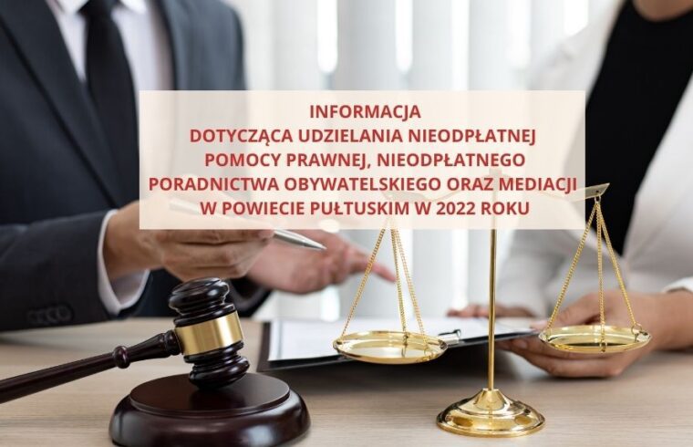 Nieodpłatna Pomoc Prawna, Nieodpłatne Poradnictwo Obywatelskie oraz Mediacje w Powiecie Pułtuskim w 2022 roku