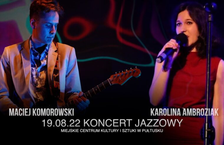 [WYWIAD] Karolina Ambroziak i Maciej Komorowski o muzyce Jazzowej