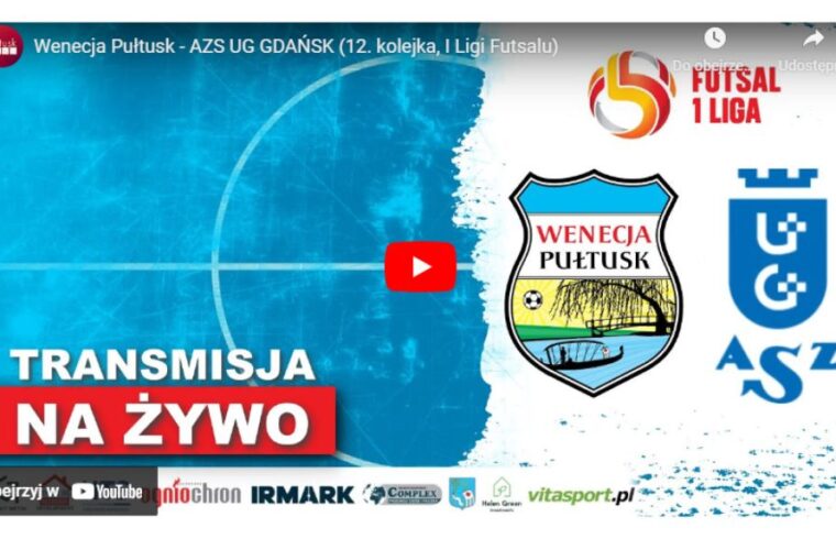 TRANSMISJA LIVE: mecz Wenecja Pułtusk vs AZS UG Gdańsk