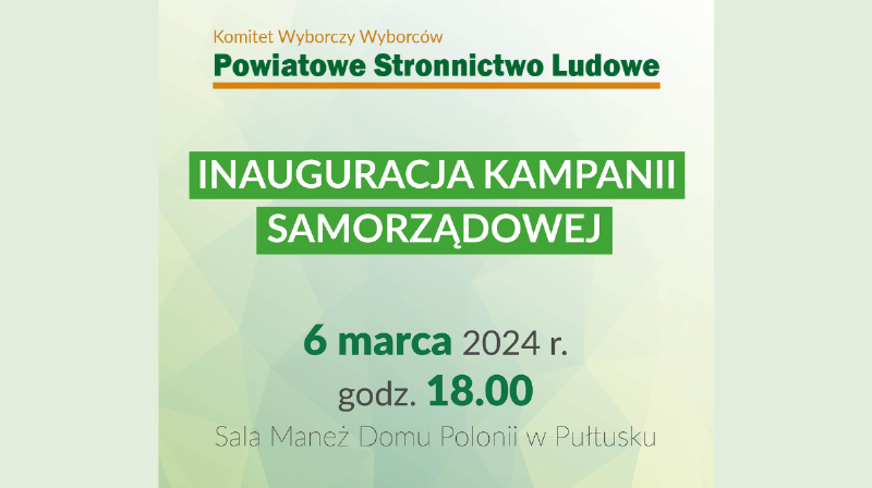 Inauguracja Kampanii Wyborczej KWW Powiatowe Stronnictwo Ludowe