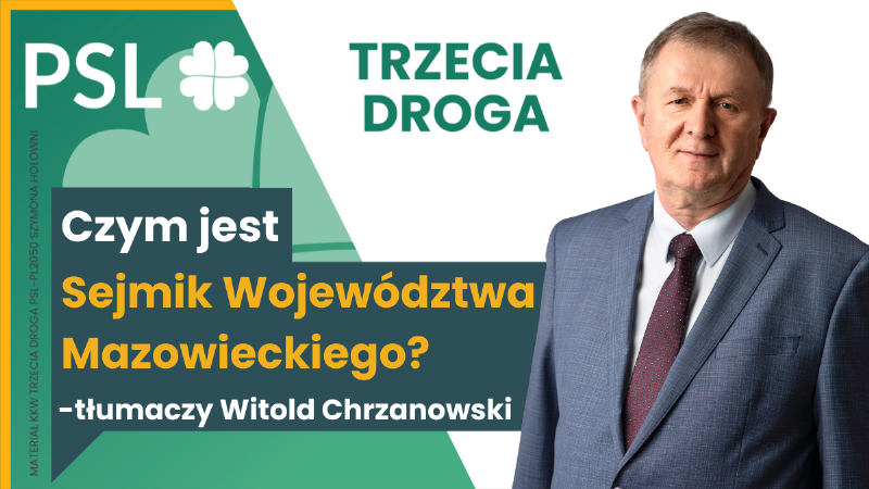 Czym jest Sejmik Województwa Mazowieckiego? -tłumaczy Witold Chrzanowski