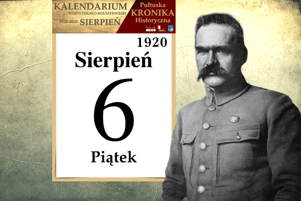 6 SIERPNIA 1920 "gen. Władysław Sikorski o Pułtusku"