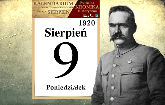 9 sierpnia 1920 "coraz bliżej Pułtuska"