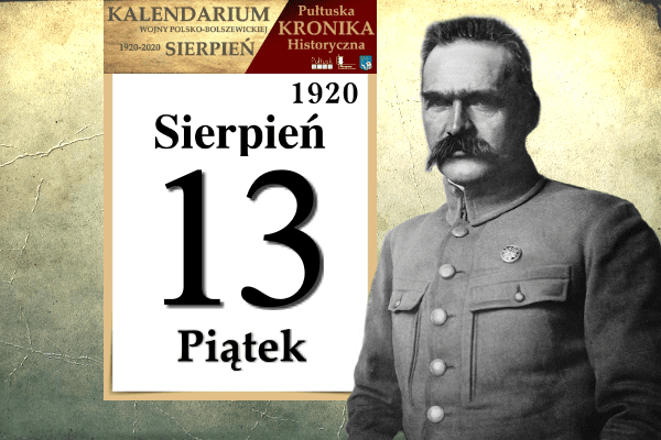 13 sierpnia 1920 "początek Bitwy Warszawskiej"